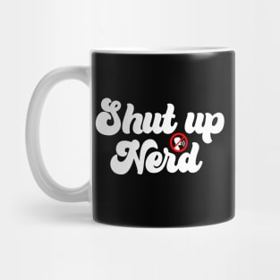 Shut Up Nerd - Icon Mug